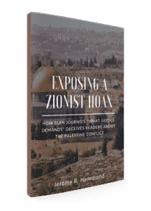 Exposing a Zionist Hoax: How Elan Journo's "What Justice Demands" Deceives Readers